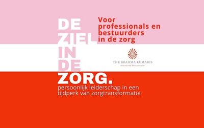De Ziel in de Zorg: Persoonlijk leiderschap in een tijdperk van zorgtransformatie